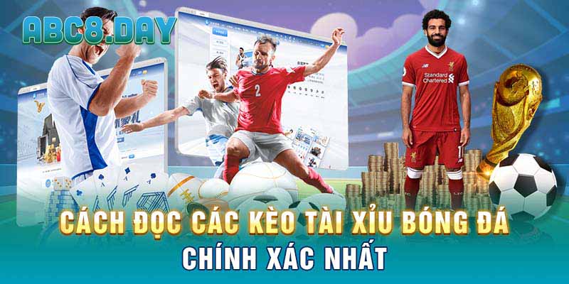 Cách đọc các kèo tài xỉu bóng đá chính xác nhất